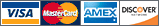 We accept Visa, Master Card, American Express and Discover Cards